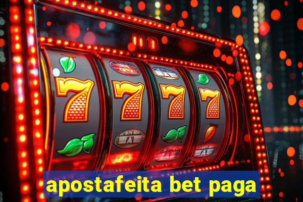 apostafeita bet paga